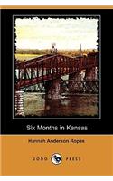 Six Months in Kansas (Dodo Press)