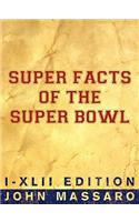 Super Facts Of The Super Bowl: I-XLII Edition