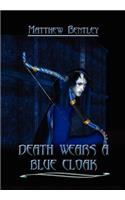 Death Wears a Blue Cloak