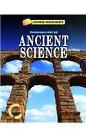 Ancient Science (Prehistory - A.D. 500)