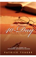 Biblical Entrepreneurship 40-Day Coaching Guide