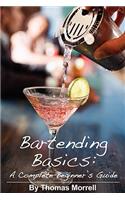 Bartending Basics: A Complete Beginner's Guide