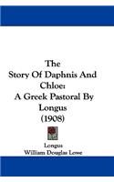 The Story Of Daphnis And Chloe: A Greek Pastoral By Longus (1908)