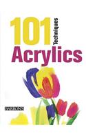 101 Techniques: Acrylics: Acrylics