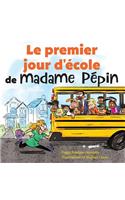 Le Premier Jour d'École de Madame Pépin