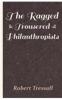 Ragged Trousered Philanthropists