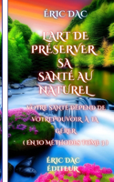 L'art de préserver sa santé au naturel