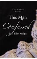 This Man Confessed