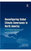 Reconfiguring Global Climate Governance in North America