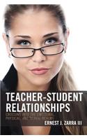 Teacher-Student Relationships: Crossing Into the Emotional, Physical, and Sexual Realms
