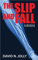 Slip and Fall: Handbook