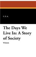 Days We Live in