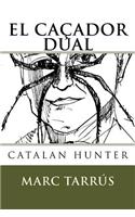 El Caçador Dual