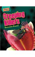 Creeping Killers: Extreme Plants