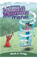 Adventure with Princess Feathertree and Her Friends