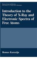 Introduction to the Theory of X-Ray and Electronic Spectra of Free Atoms