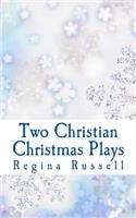 Two Christian Christmas Plays