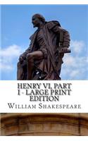 Henry VI, Part I - Large Print Edition