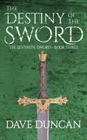 The Destiny of the Sword: (Seventh Sword (Paperback))
