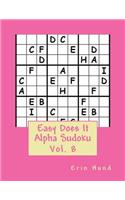 Easy Does It Alpha Sudoku Vol. 8: (8 Easy Does It Alpha Sudoku)