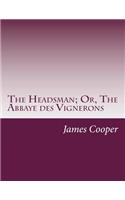 The Headsman; Or, The Abbaye des Vignerons