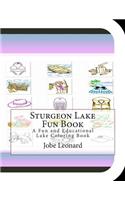Sturgeon Lake Fun Book: A Fun and Educational Lake Coloring Book
