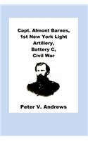 Capt. Almont Barnes, 1st New York Light Artillery, Battery C, Civil War
