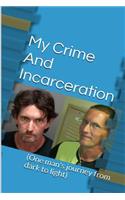 My Crime and Incarceration