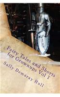 Fairy Tales and Shorts for Grownups Vol 1