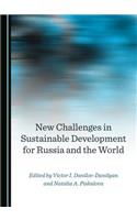 New Challenges in Sustainable Development for Russia and the World