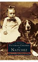 Victorian Children of Natchez