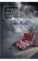 For the Devil Has Come with Great Wrath: (English)