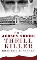 The Jersey Shore Thrill Killer
