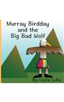 Murray Birdday and the Big Bad Wolf