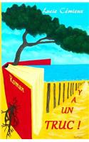 a Un Truc !
