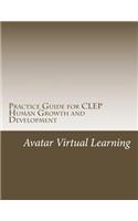 Practice Guide for CLEP Human Growth and Development