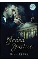 Jaded Justice