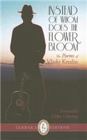 Instead of Whom Does the Flower Bloom