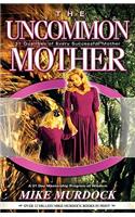 Uncommon Mother