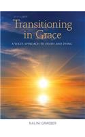 Transitioning in Grace: A Yogi's Approach to Death and Dying