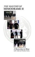 Mastery of Mimodrame II DVD: A Masterclass in Mime
