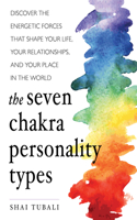 Seven Chakra Personality Types