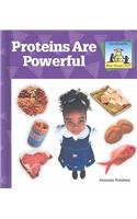 Proteins are Powerful