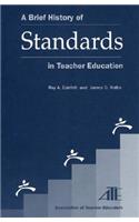 A Brief History of Standards in Teacher Education
