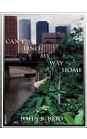 Can't Find My Way Home