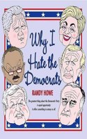 Why I Hate the Democrats