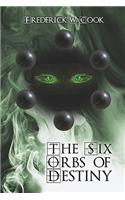 The Six Orbs of Destiny