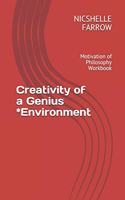 Creativity of a Genius *Environment