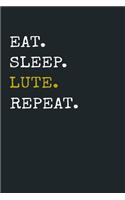 Eat Sleep Lute Repeat