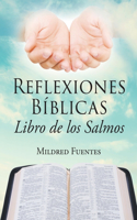 Reflexiones Bíblicas: Libro de los Salmos